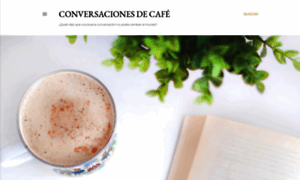 Conversacionesdecafe.blogspot.com thumbnail