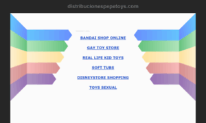 Distribucionespepetoys.com thumbnail