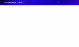 Frecuenciasdegloriatv.com thumbnail