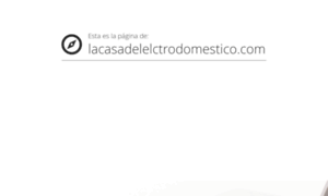 Lacasadelelctrodomestico.com thumbnail