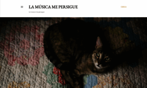 Lamusicamepersigue.blogspot.com thumbnail