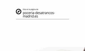 Poceria-desatrancos-madrid.es thumbnail