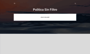 Politicasinfiltro.blogspot.com thumbnail